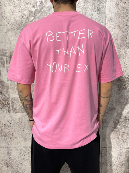 T-Shirt rosa Better than your Ex